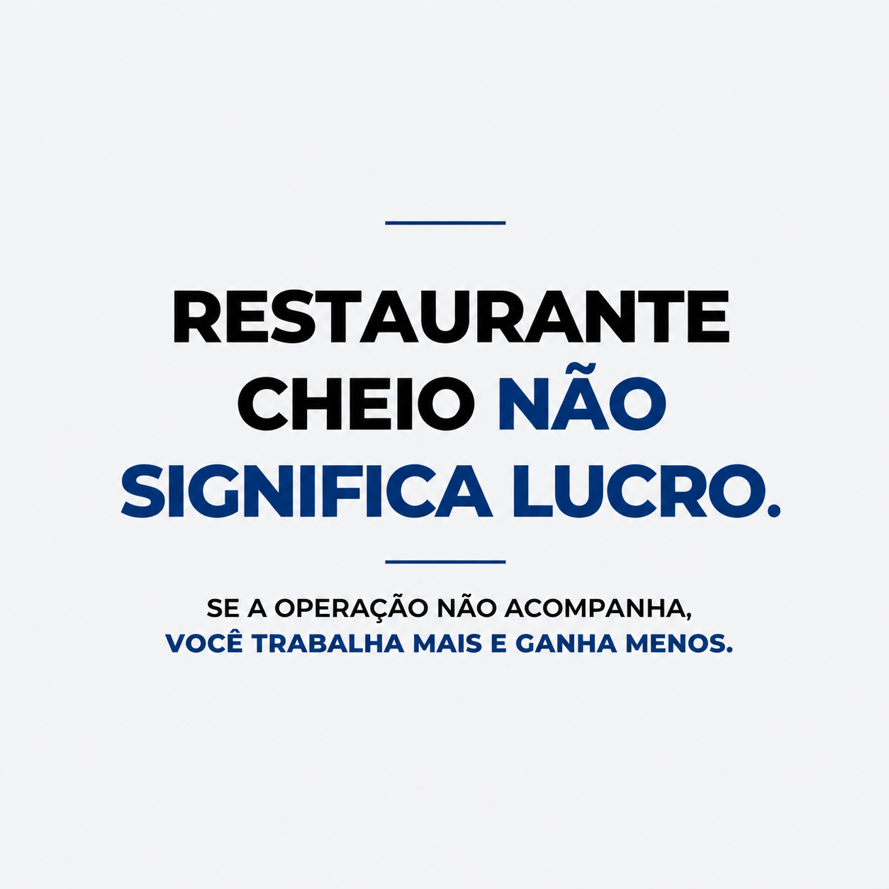 Post Restaurante cheio não gera lucro